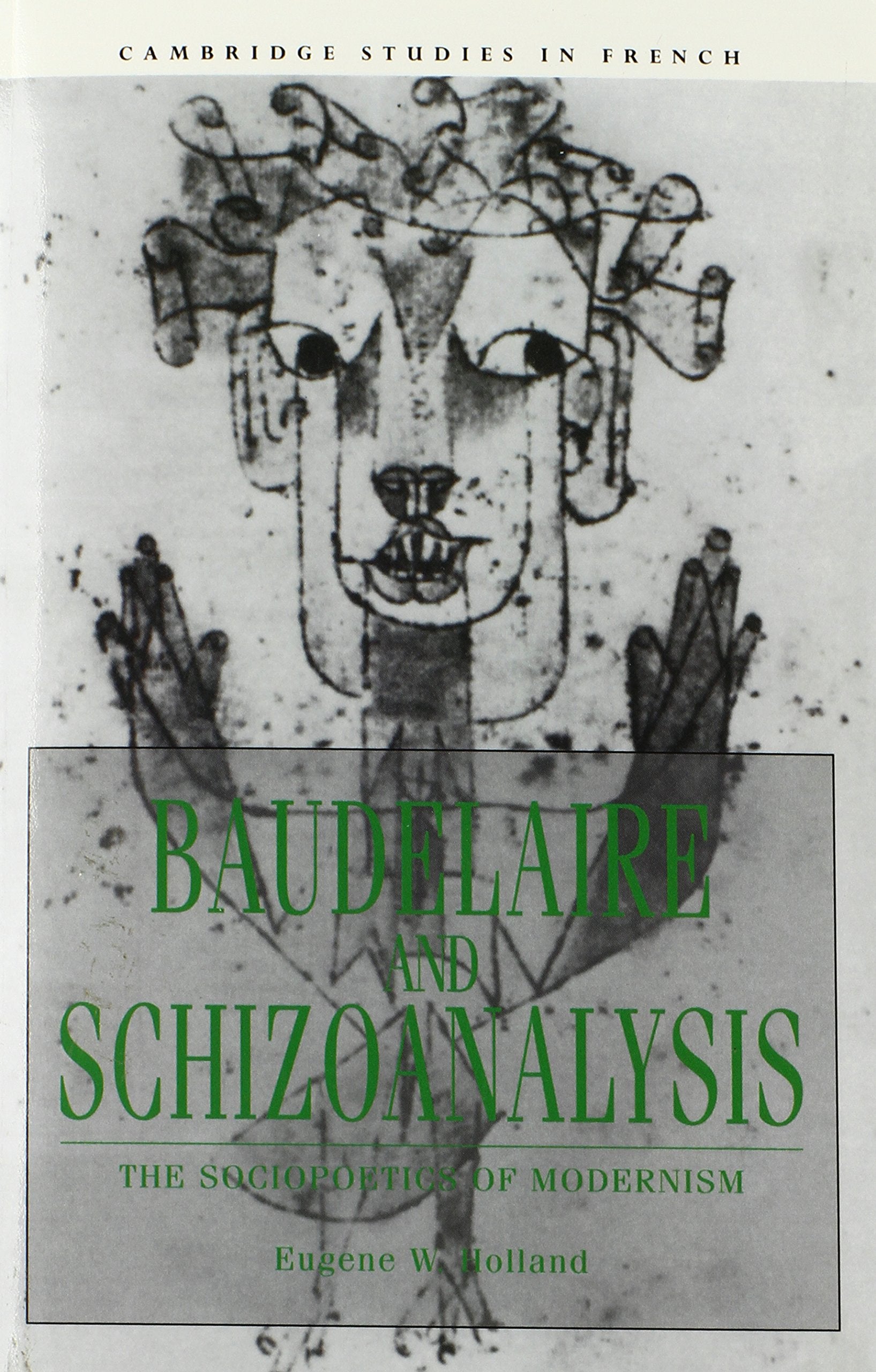 Baudelaire and Schizoanalysis: The Socio-Poetics of Modernism book