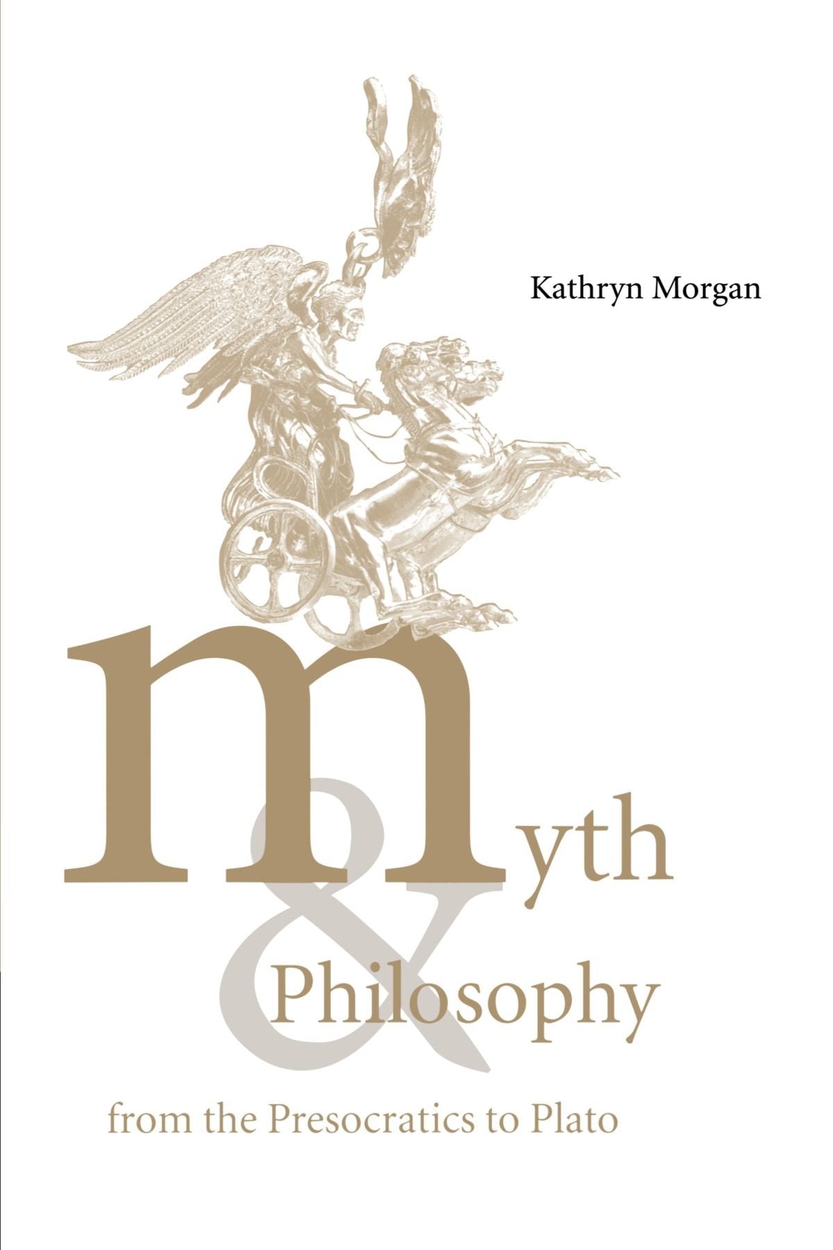 Myth and Philosophy from the Presocratics to Plato Philosophy