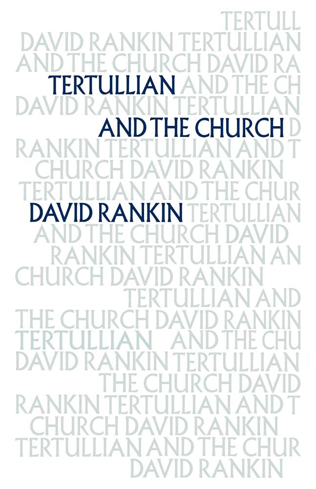 Tertullian and the Church Religion & Esotericism