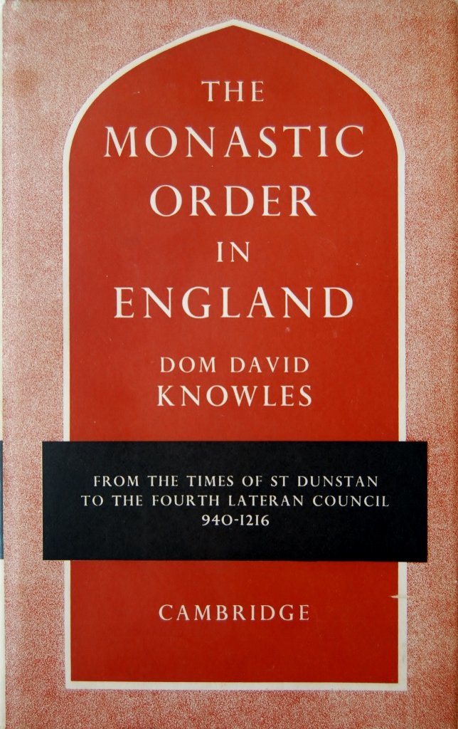 The Monastic Order in England: A History of Its Development from the Times of St Dunstan to the Fourth Lateran Council 940 1216 Politics & History