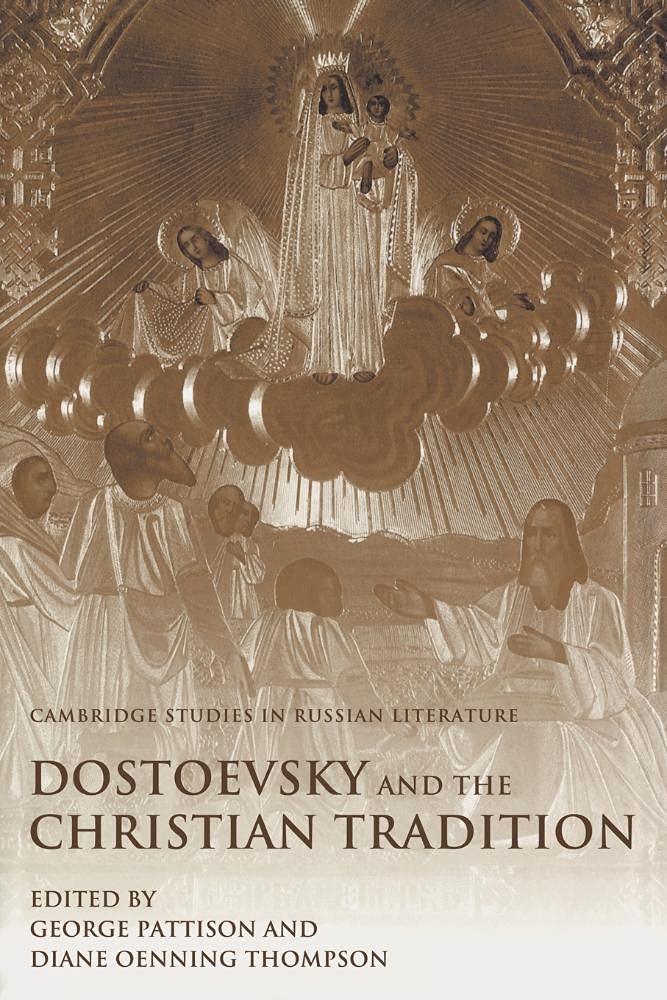 Dostoevsky and Christian Tradition (Cambridge Studies in Russian Literature) Philosophy