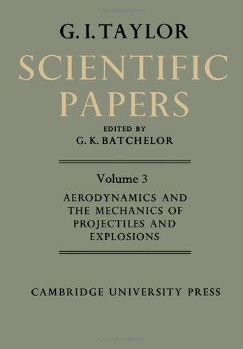 Scientific Papers (The Scientific Papers of Sir Geoffrey Ingram Taylor) Mathematics