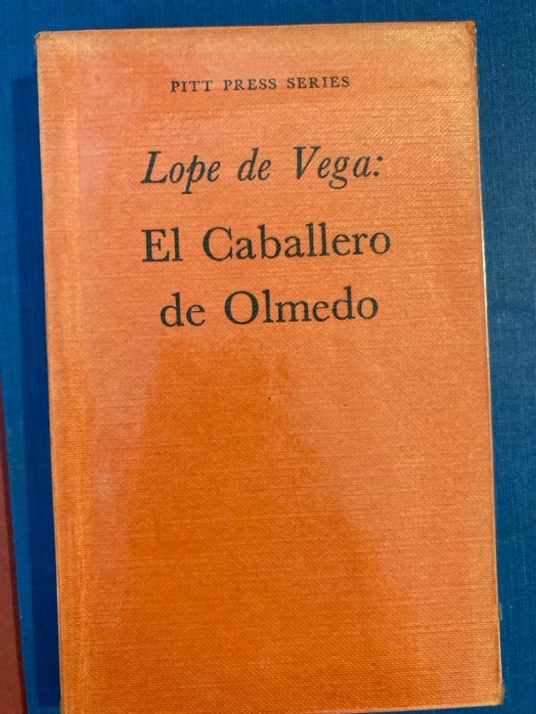 Caballero de Olmedo (Pitt Press Series Spanish) Foreign Languages ​​& Dictionaries