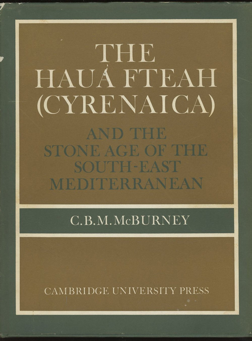 The Haua Fteah (Cyrenaica): And the Stone Age of the South-East Mediterranean Social Sciences