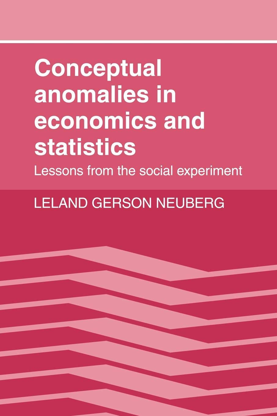 Conceptual Anomalies in Economics and Statistics Business, Finance & Career