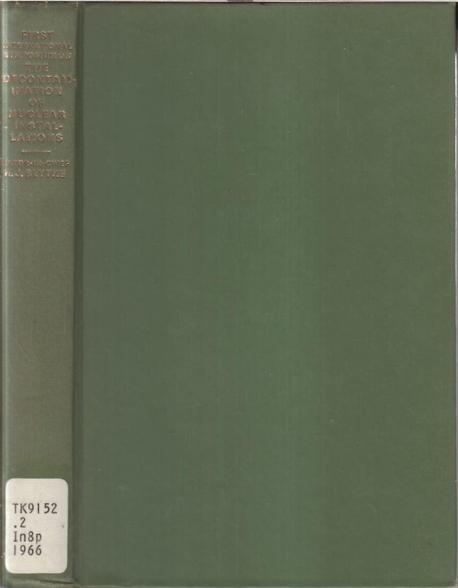 Proceedings of the First International Symposium on the Decontamination of Nuclear Installations Business & Technology