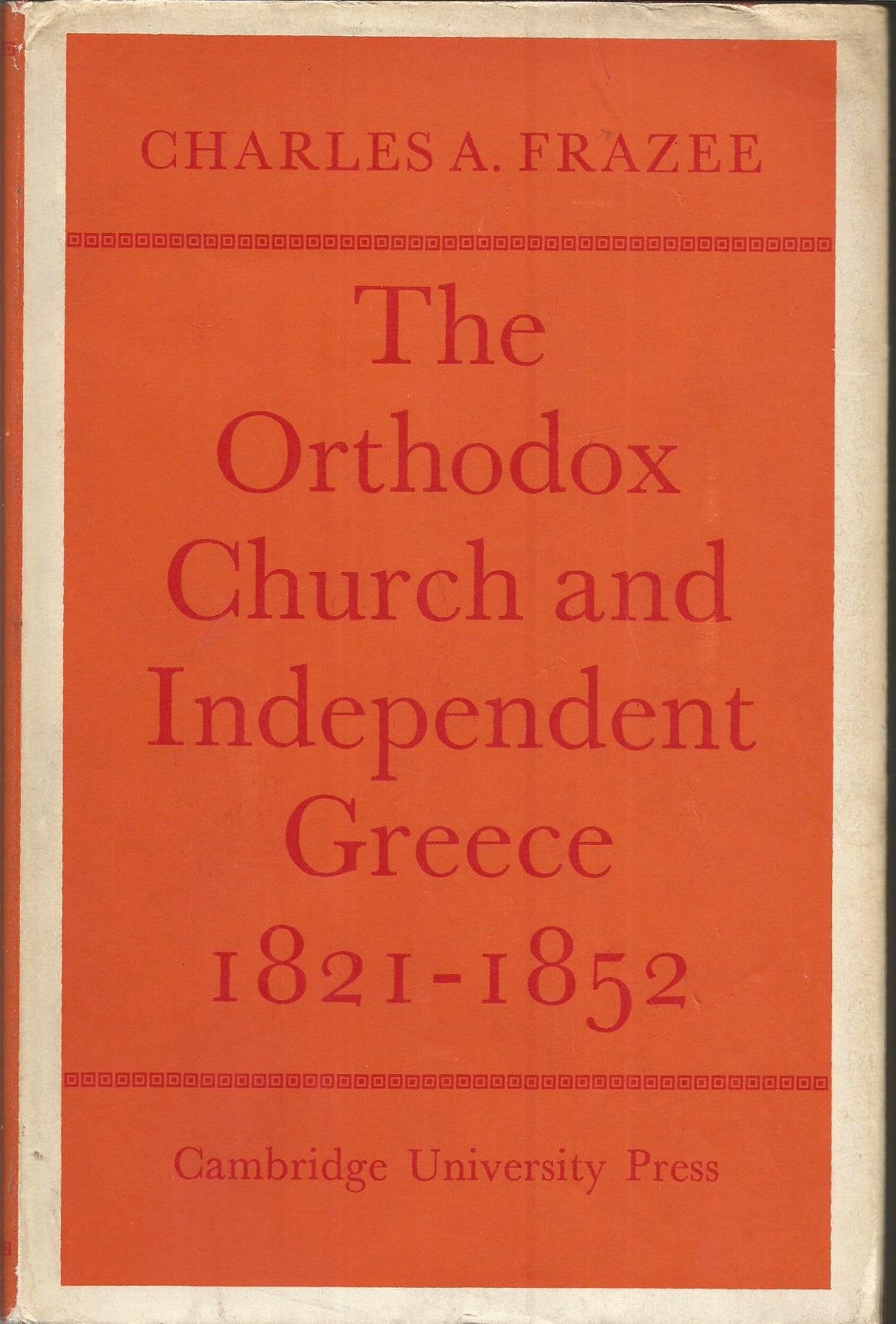 The Orthodox Church and Independent Greece 1821-1852 Film, Art & Culture