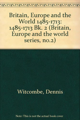 Britain, Europe and the World 1485–1713 Books