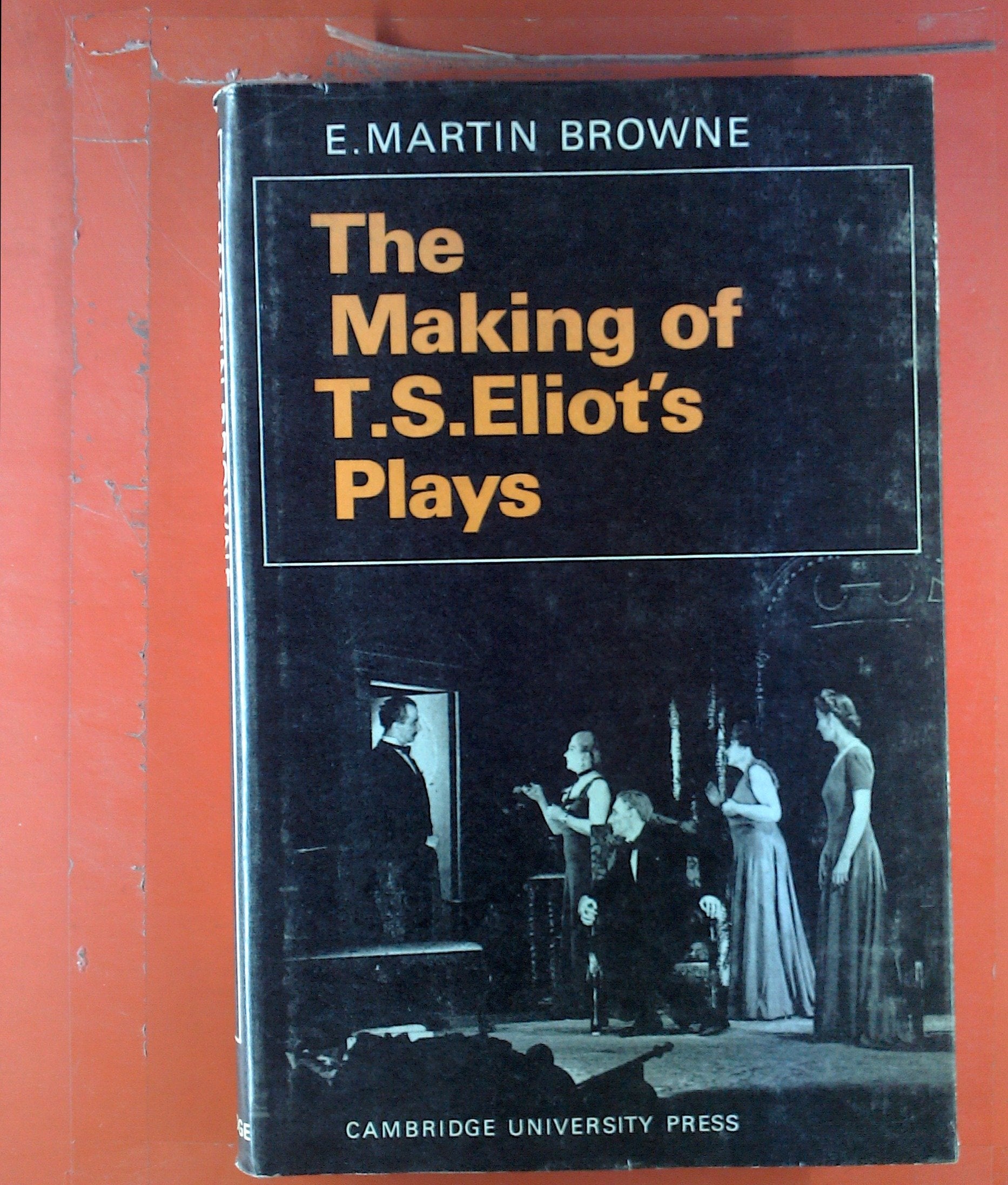 The Making of T. S. Eliot's Plays Drama