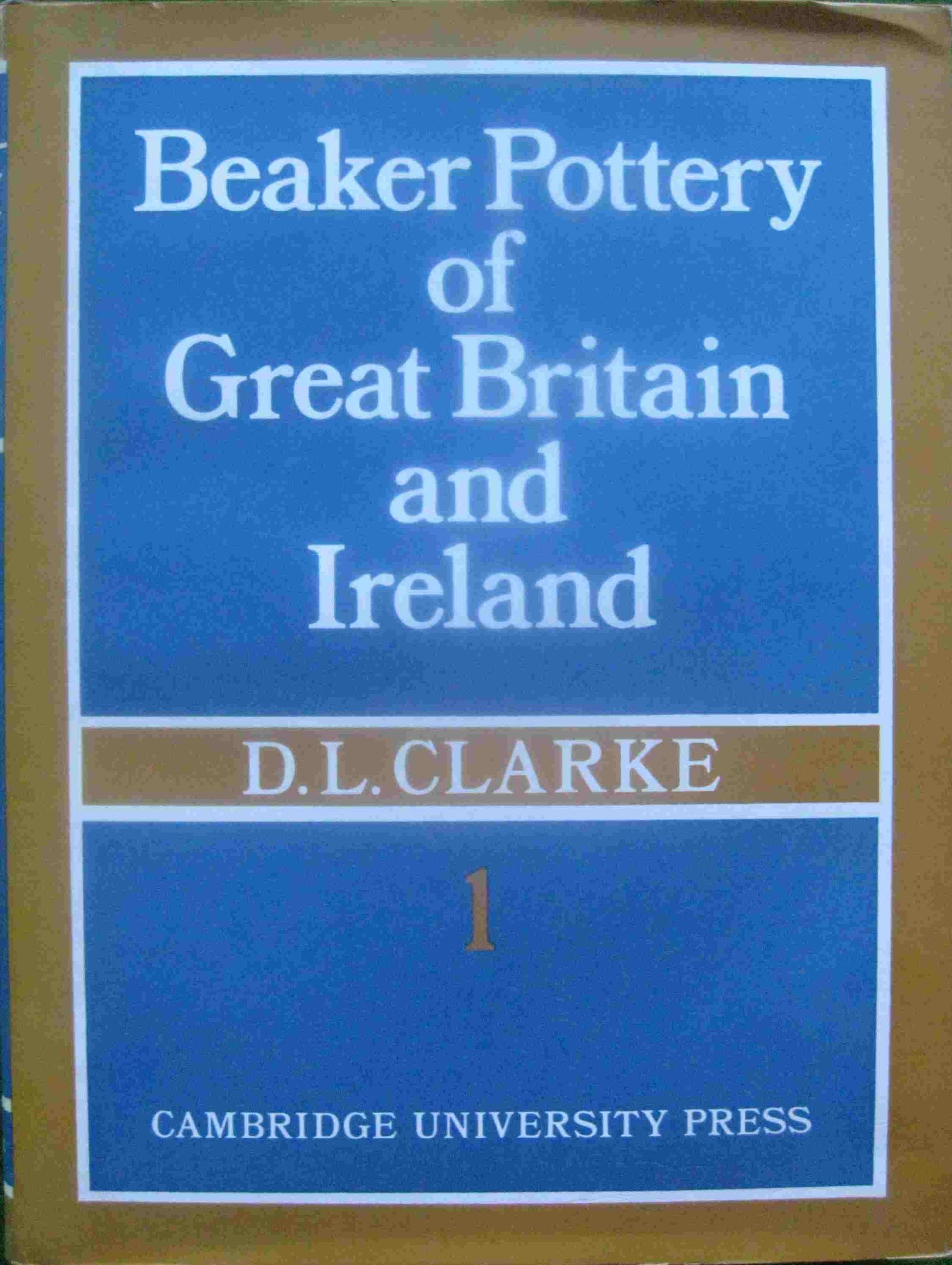 Beaker Pottery of Great Britain and Ireland :Volume 1 Books