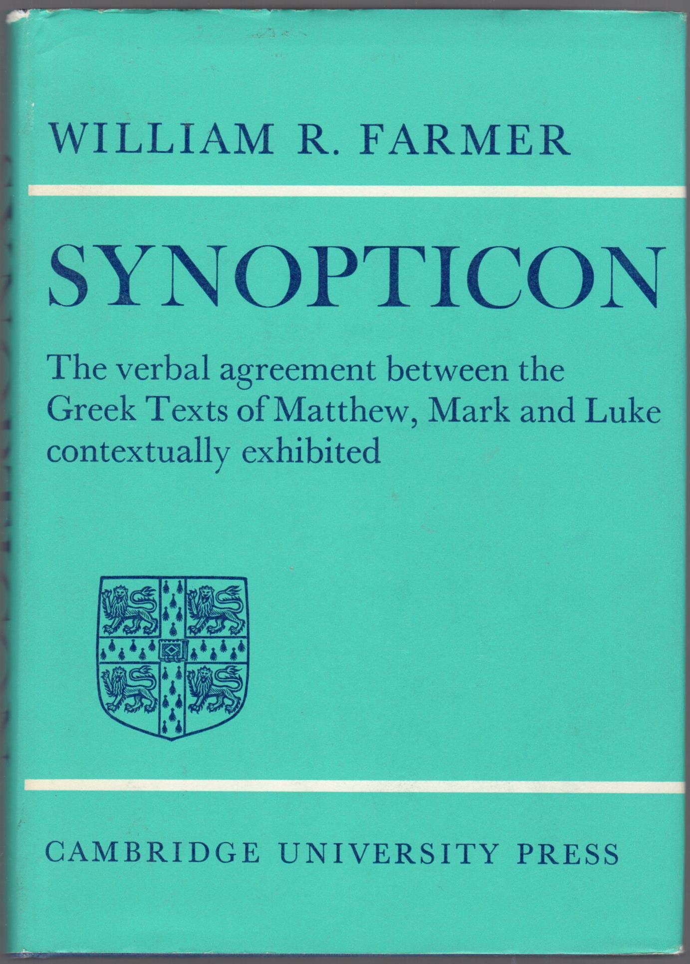 Synopticon: The verbal agreement between the Greek Texts of Matthew, Mark and Luke contextually exhibited Religion & Esotericism