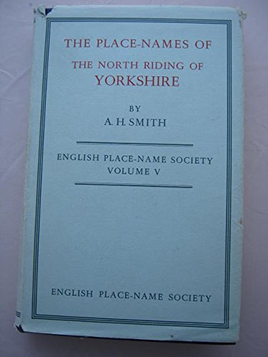 English Place-Name Society: Volume 5, The Place-Names of the North Riding of Yorkshire Reading Aloud & Learning to Read