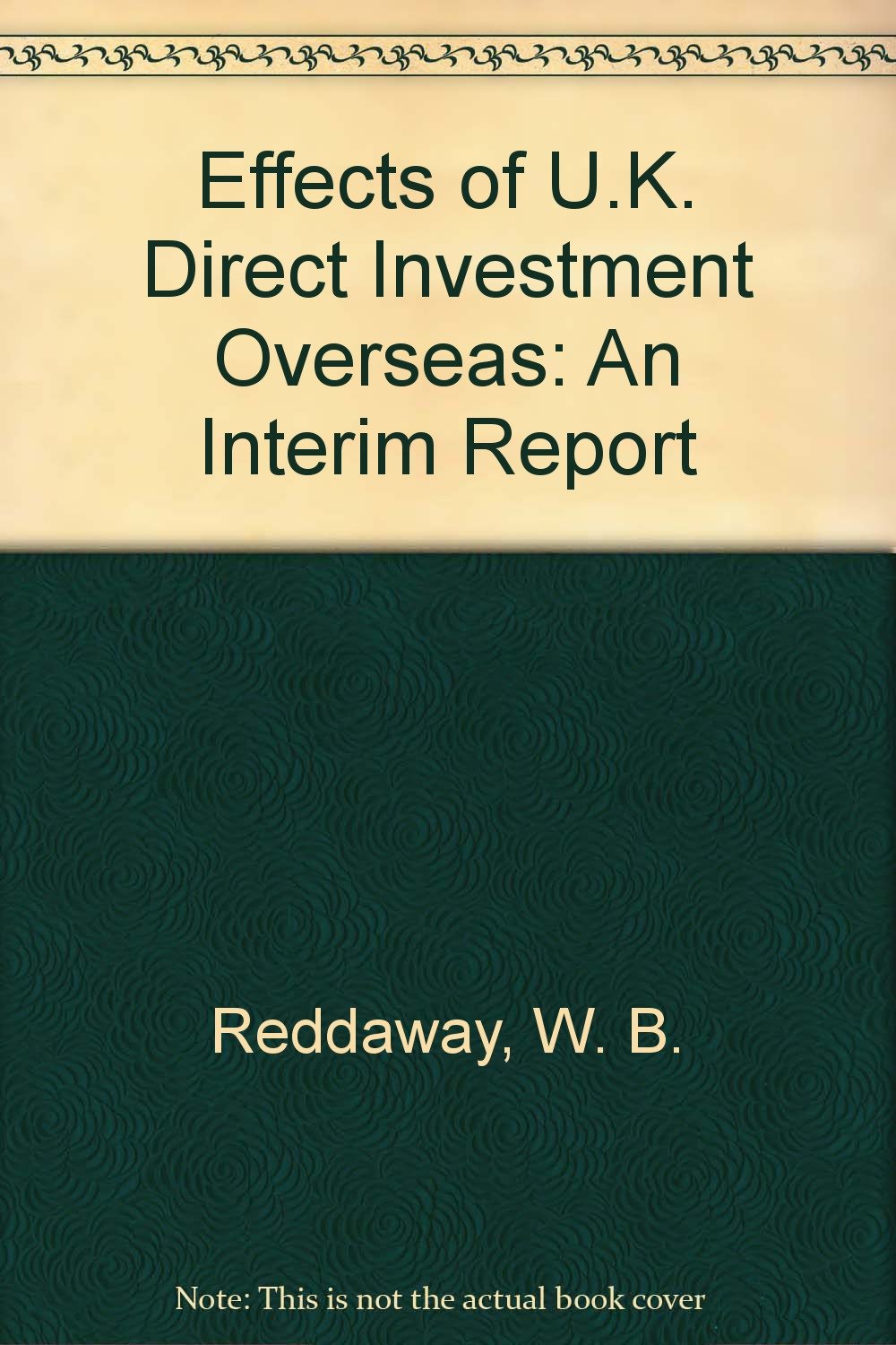Effects of U.K. Direct Investment Overseas: An Interim Report Business, Finance & Career