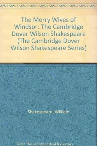 The Merry Wives of Windsor: The Cambridge Dover Wilson Shakespeare (The Cambridge Dover Wilson Shakespeare Series) Contemporary literature