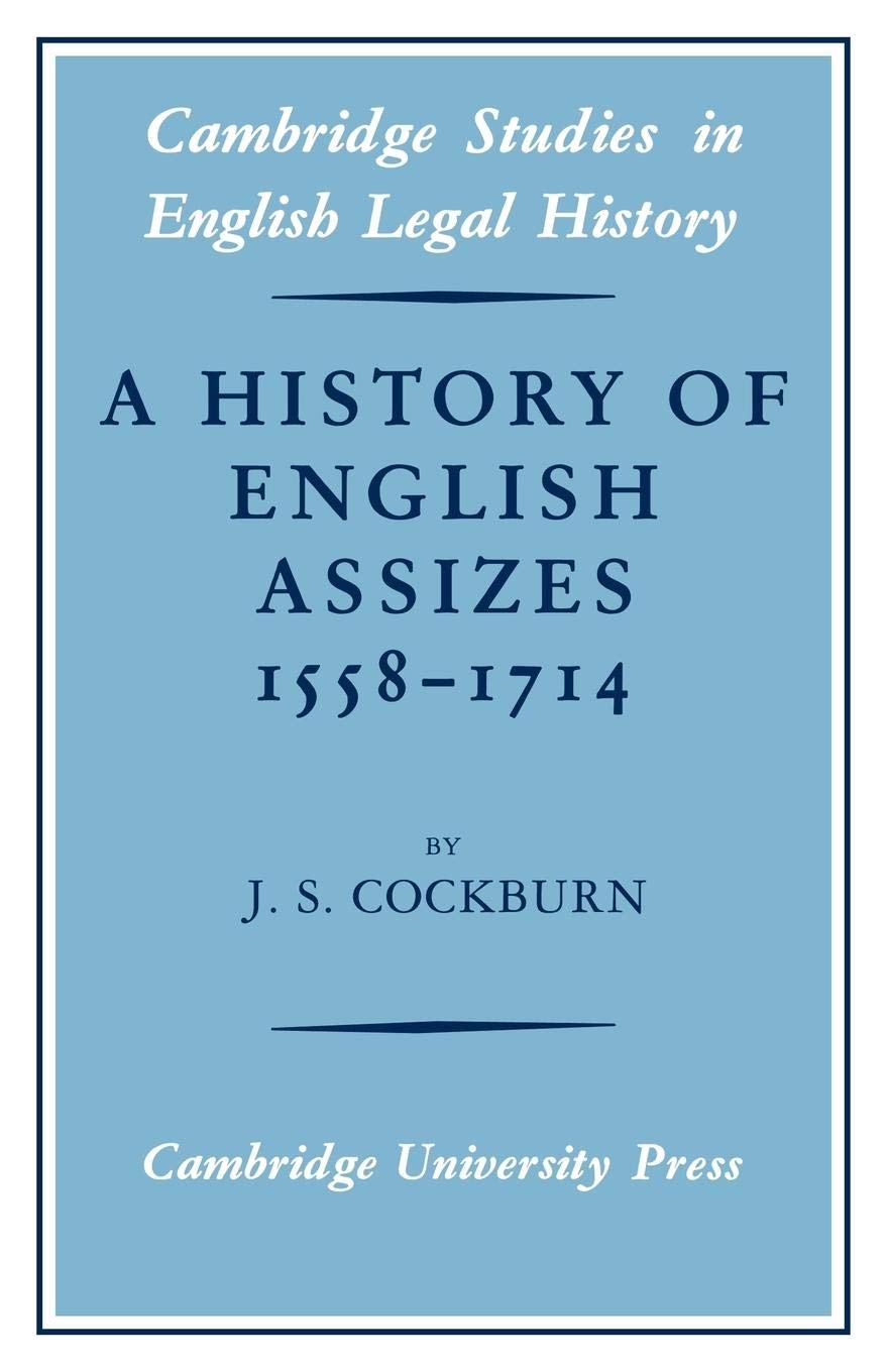History English Assizes 1558-1714 (Cambridge Studies in English Legal History) Law