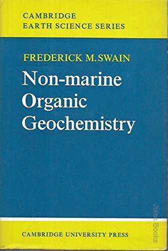 Non-Marine Organic Geochemistry (Cambridge Earth Science Series) Natural Sciences