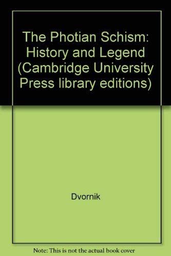 The Photian Schism: History and Legend Philosophy