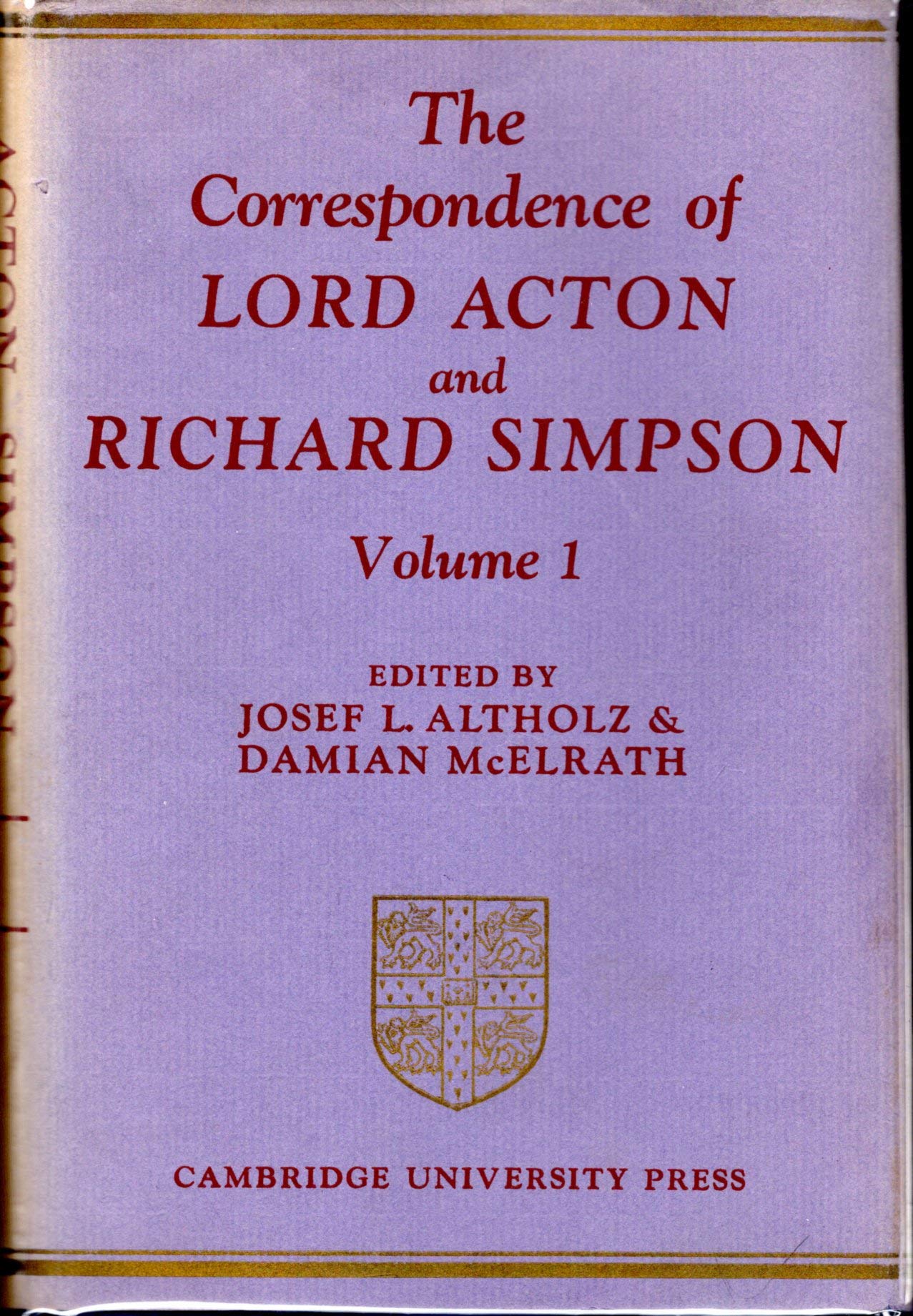 The Correspondence of Lord Acton and Richard Simpson: Volume 1 Politics & History