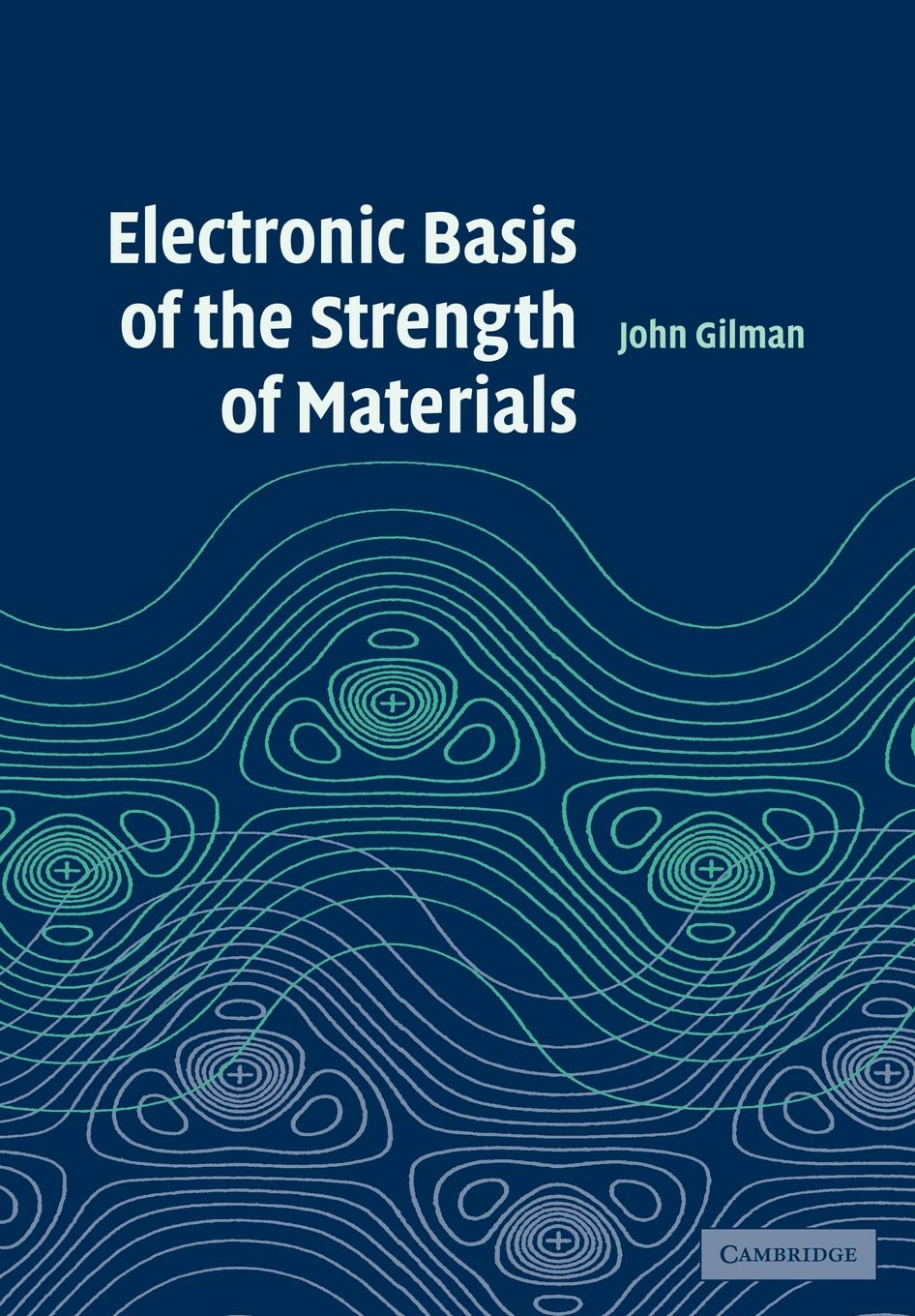 Electronic Basis of the Strength of Materials book