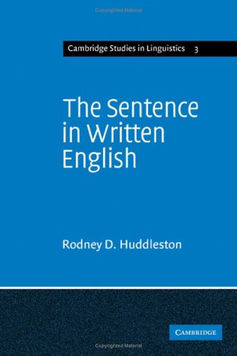 The Sentence in Written English: A Syntactic Study Based on an Analysis of Scientific Texts (Cambridge Studies in Linguistics, Series Number 3) Social Sciences