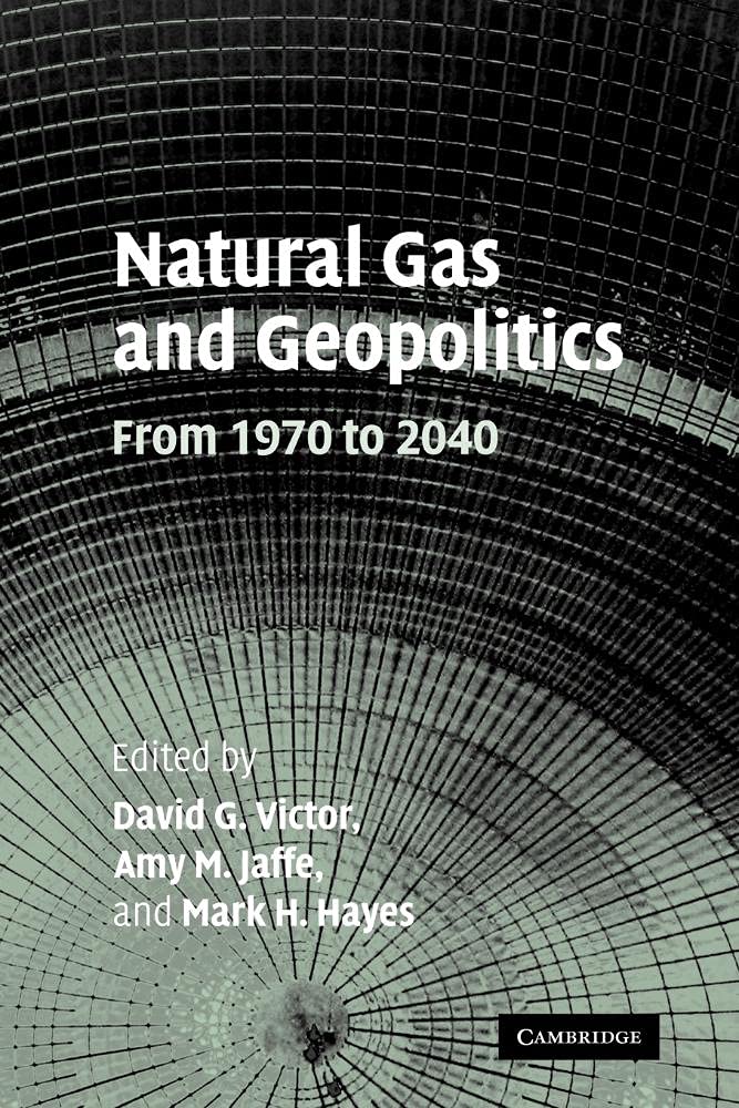 Natural Gas and Geopolitics: From 1970 to 2040 book