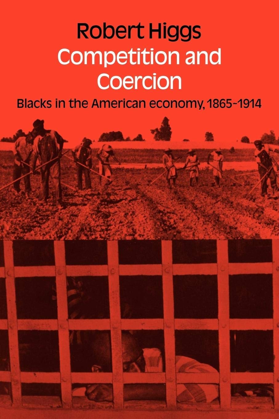 Competition and Coercion: Blacks in the American economy 1865-1914 book