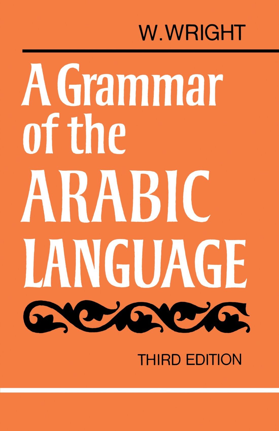 A Grammar of the Arabic Language Combined Volume Paperback Social Sciences