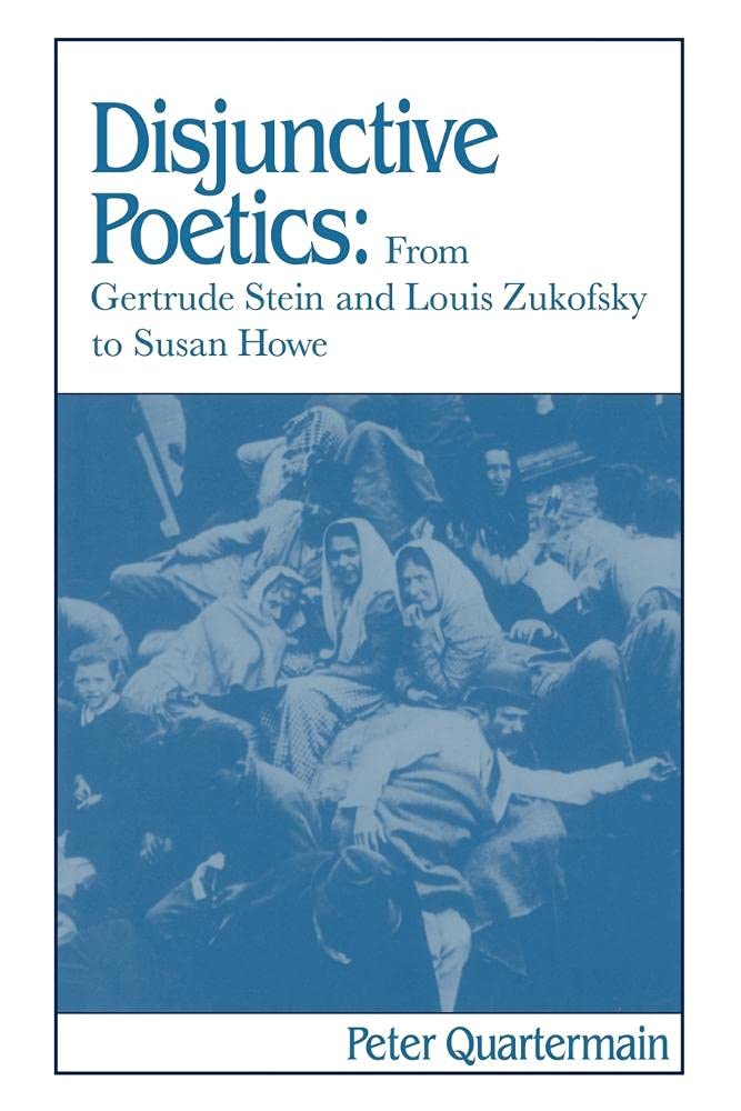 Disjunctive Poetics: From Gertrude Stein and Louis Zukofsky to Susan Howe book