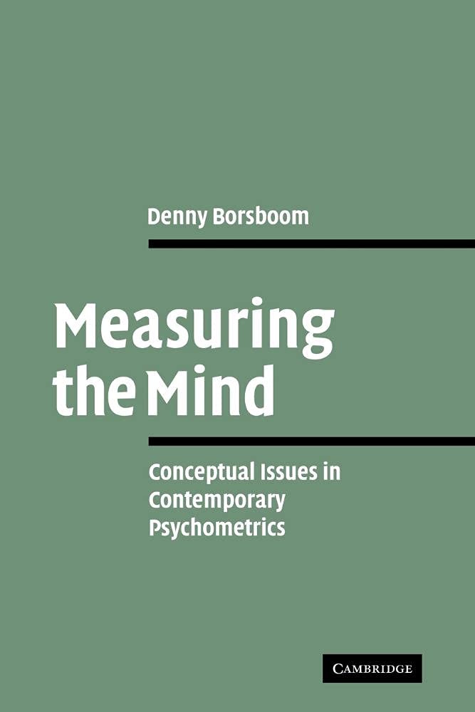 Measuring the Mind: Conceptual Issues in Contemporary Psychometrics Psychology