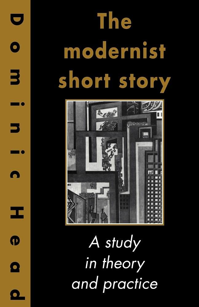 The Modernist Short Story: A Study in Theory and Practice book