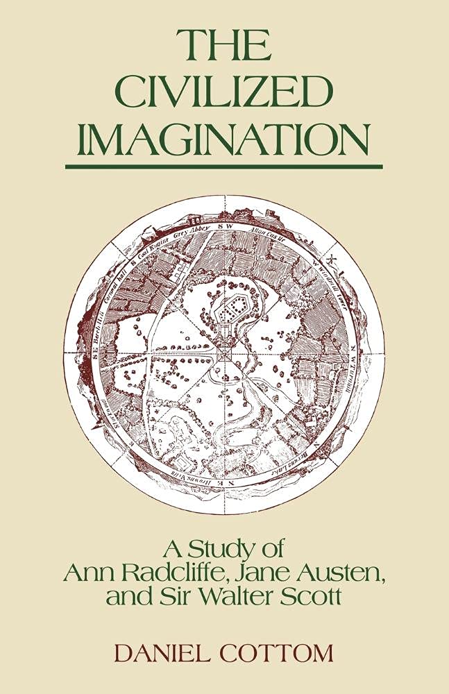 The Civilized Imagination: A Study of Ann Radcliffe, Jane Austen and Sir Walter Scott Contemporary literature
