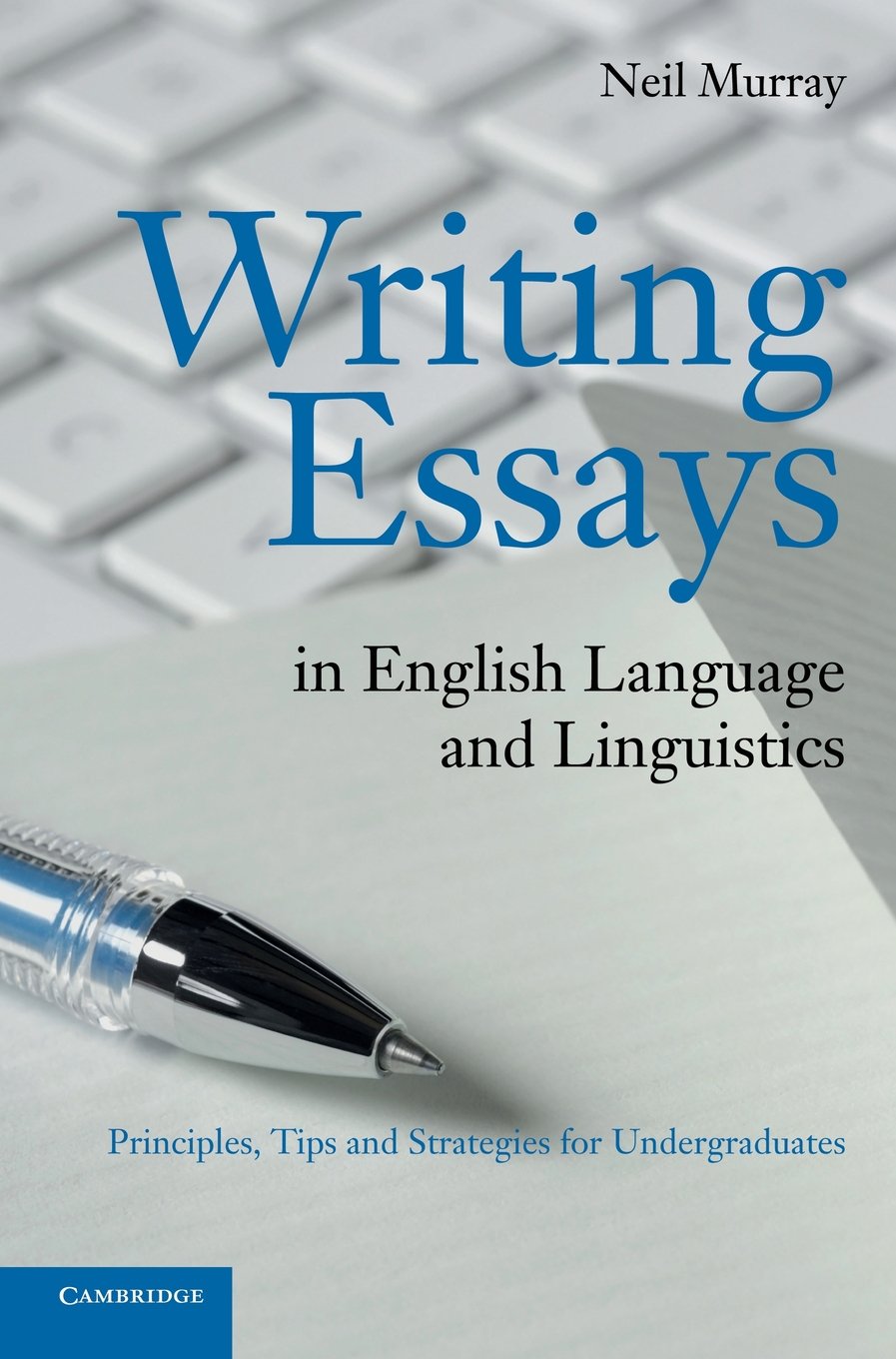 Writing Essays in English Language and Linguistics: Principles, Tips and Strategies for Undergraduates Social Sciences