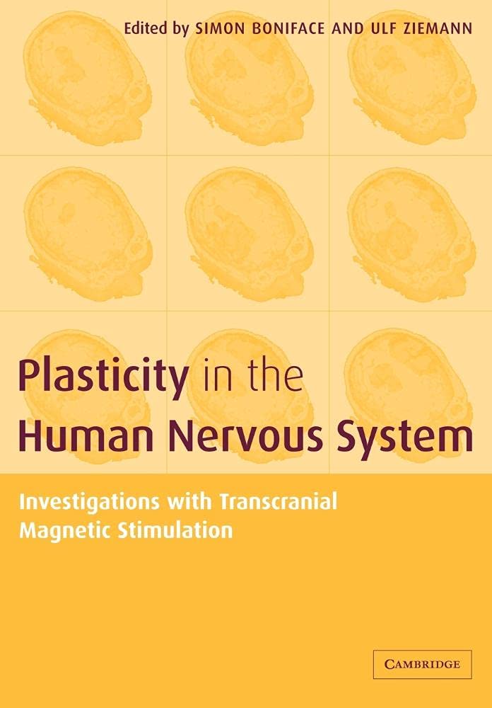 Plasticity in the Human Nervous System: Investigations with Transcranial Magnetic Stimulation Medicine