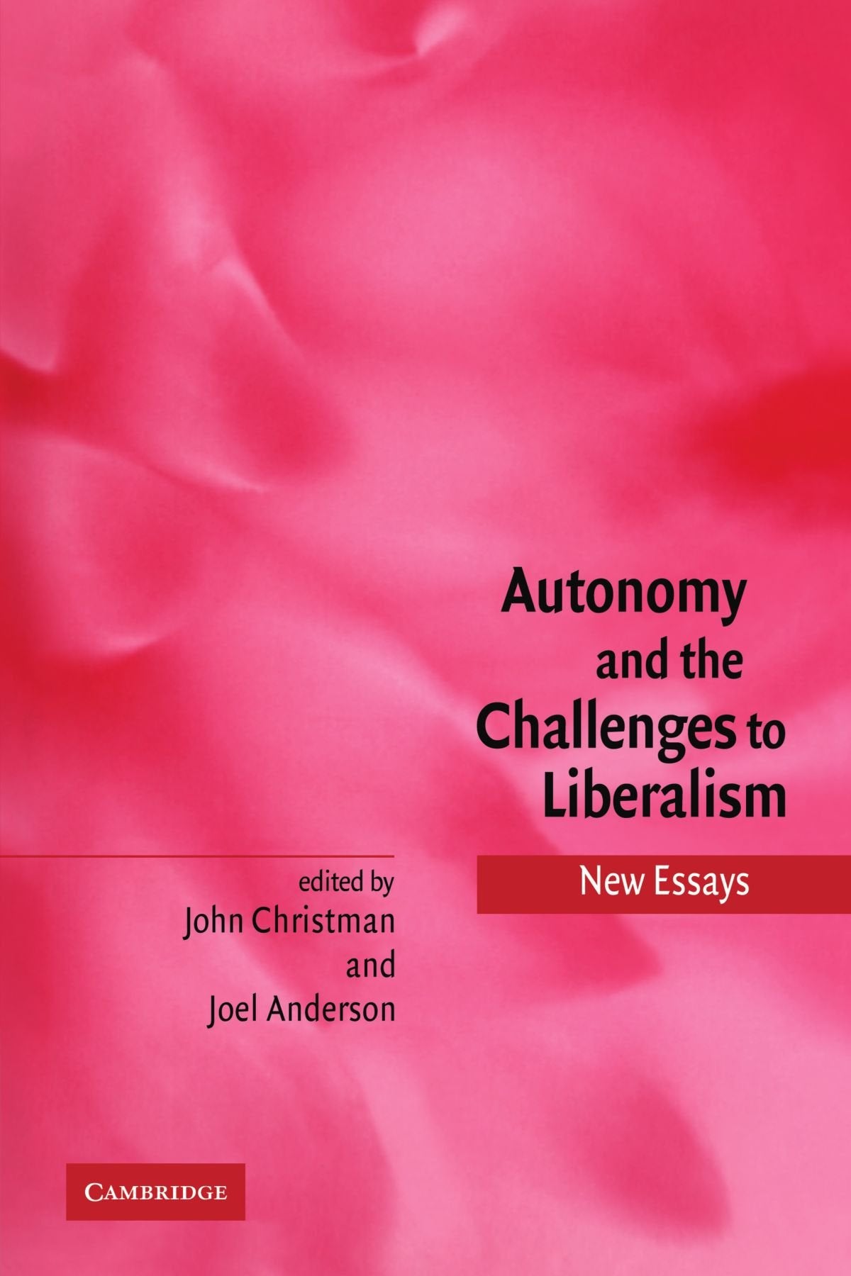 Autonomy and the Challenges to Liberalism: New Essays Philosophy