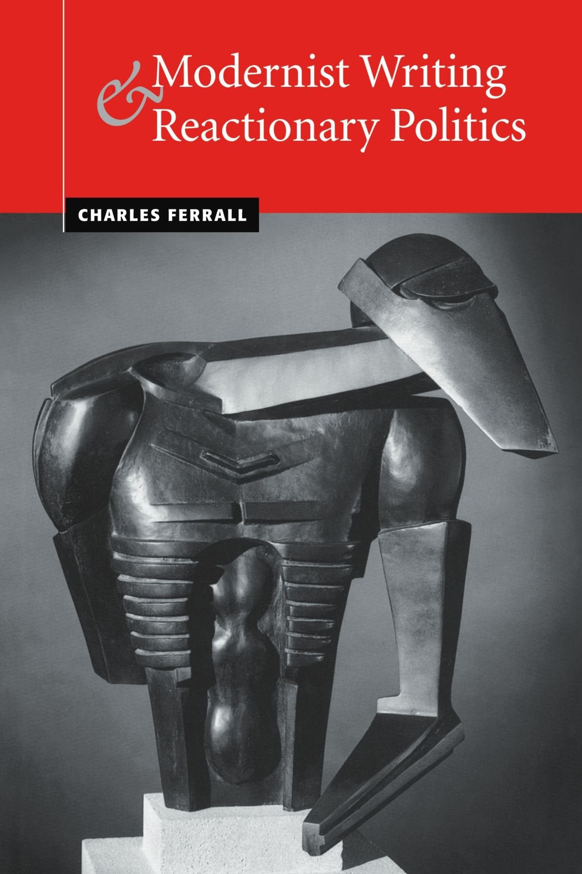 Modernist Writing and Reactionary Politics Contemporary literature