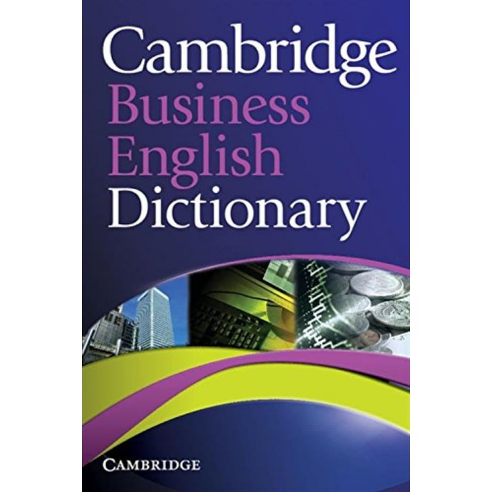 Cambridge Business English Dictionary Business, Finance & Career