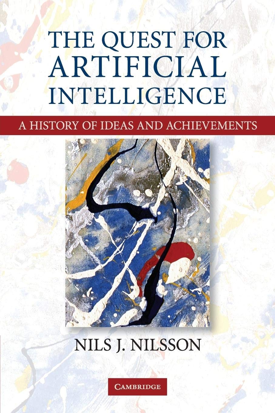 Quest for Artificial Intelligence: A History of Ideas and Achievements Computer Science