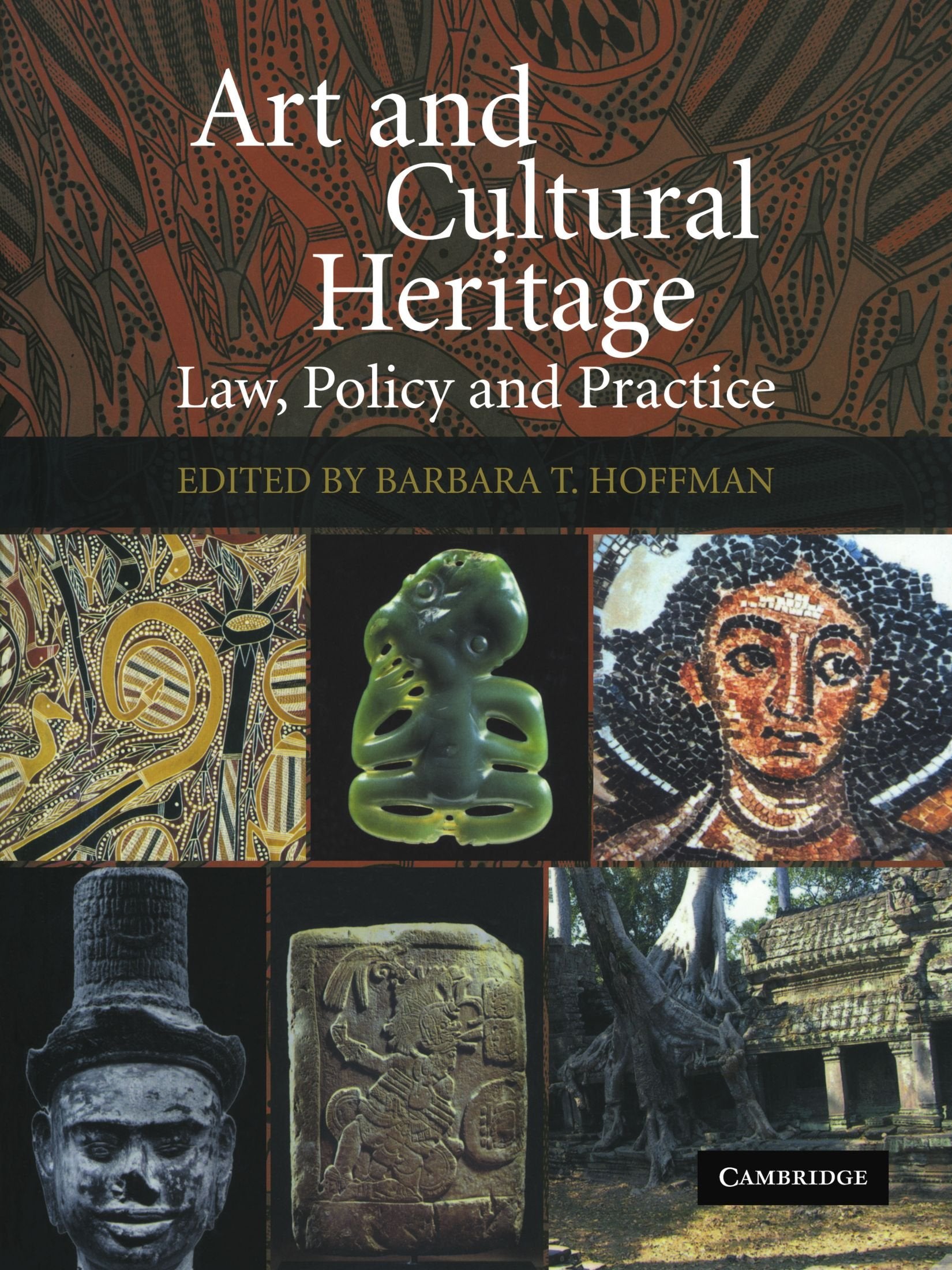Art and Cultural Heritage: Law, Policy and Practice Law