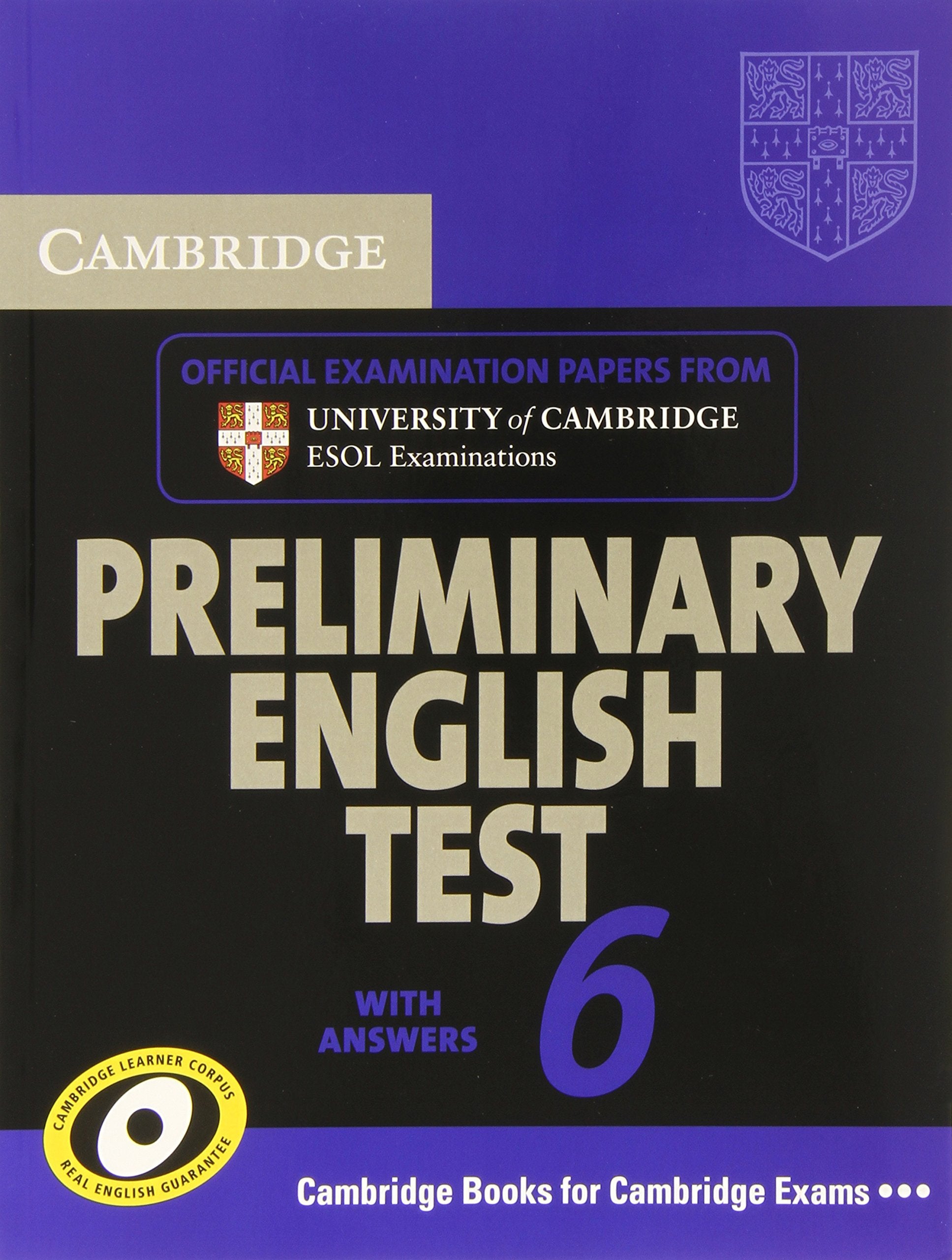 Cambridge Preliminary English Test 6 Student's Book with answers: Official Examination Papers from University of Cambridge ESOL Examinations (PET Practice Tests) Foreign Languages ​​& Dictionaries