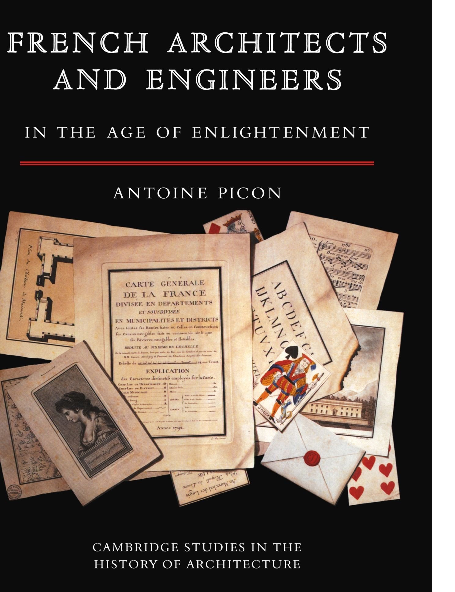 French Architects and Engineers in the Age of Enlightenment (Cambridge Studies in the History of Architecture) Architecture