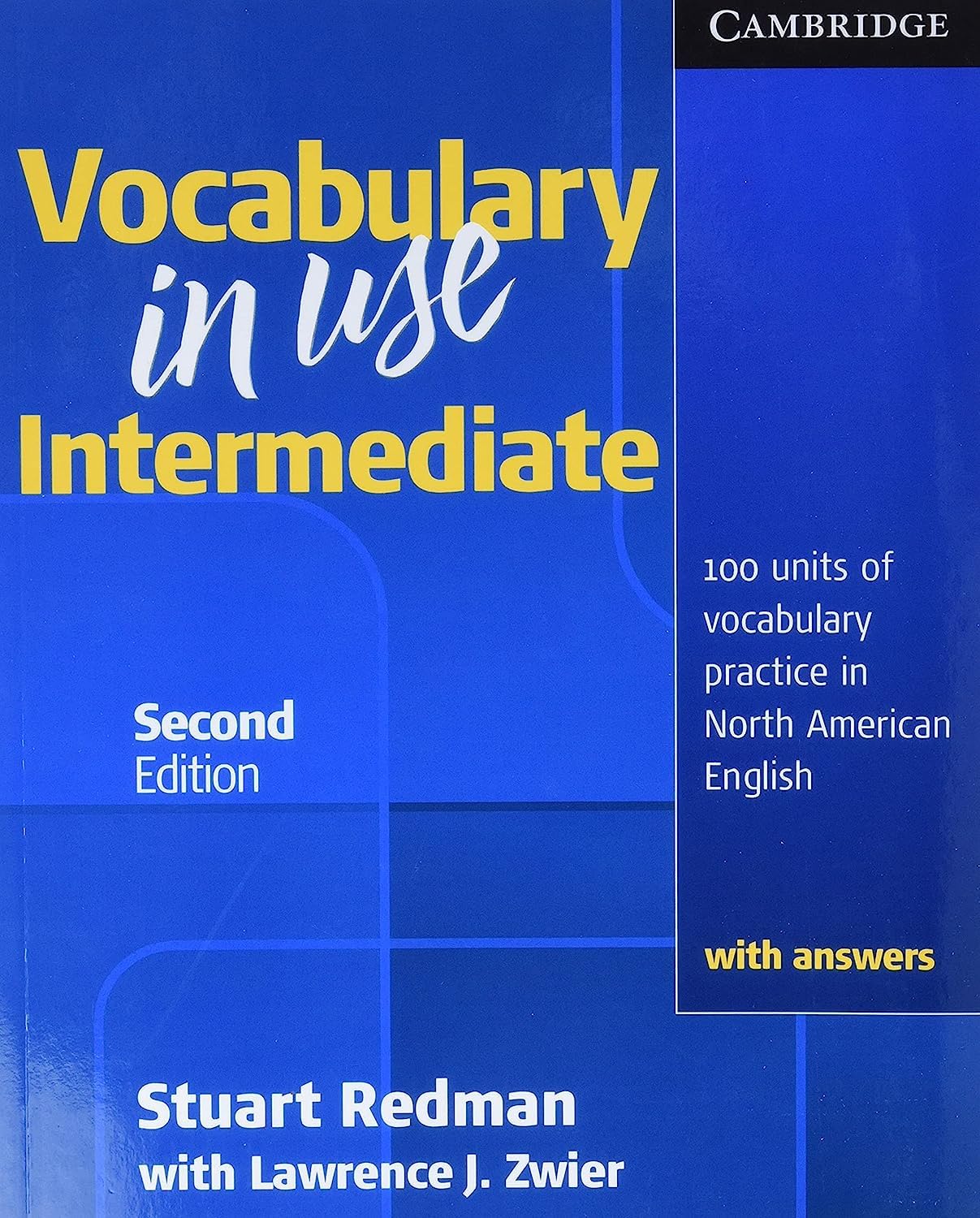 Vocabulary in Use Intermediate Student's Book with Answers: Intermediate, 100 Units of Vocabulary Practice in North American English, With Answers Foreign Languages ​​& Dictionaries