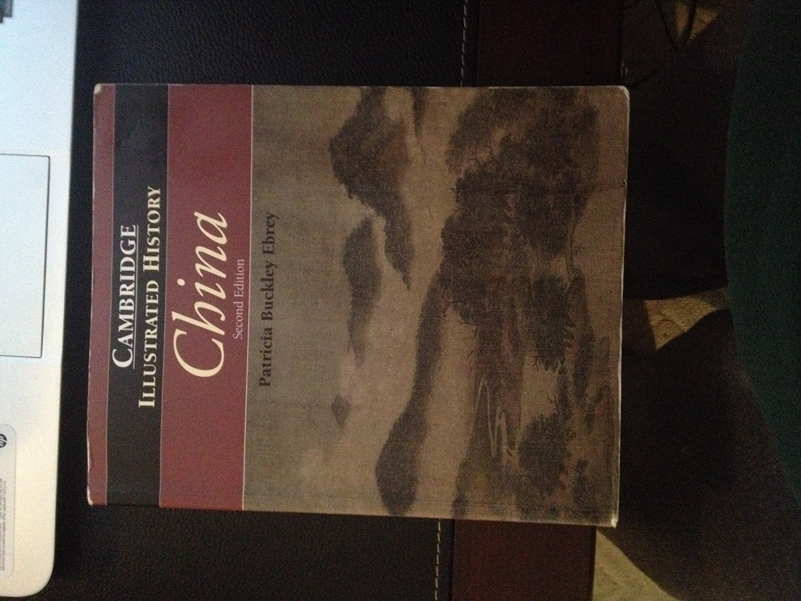 The Cambridge Illustrated History of China (Cambridge Illustrated Histories) Politics & History