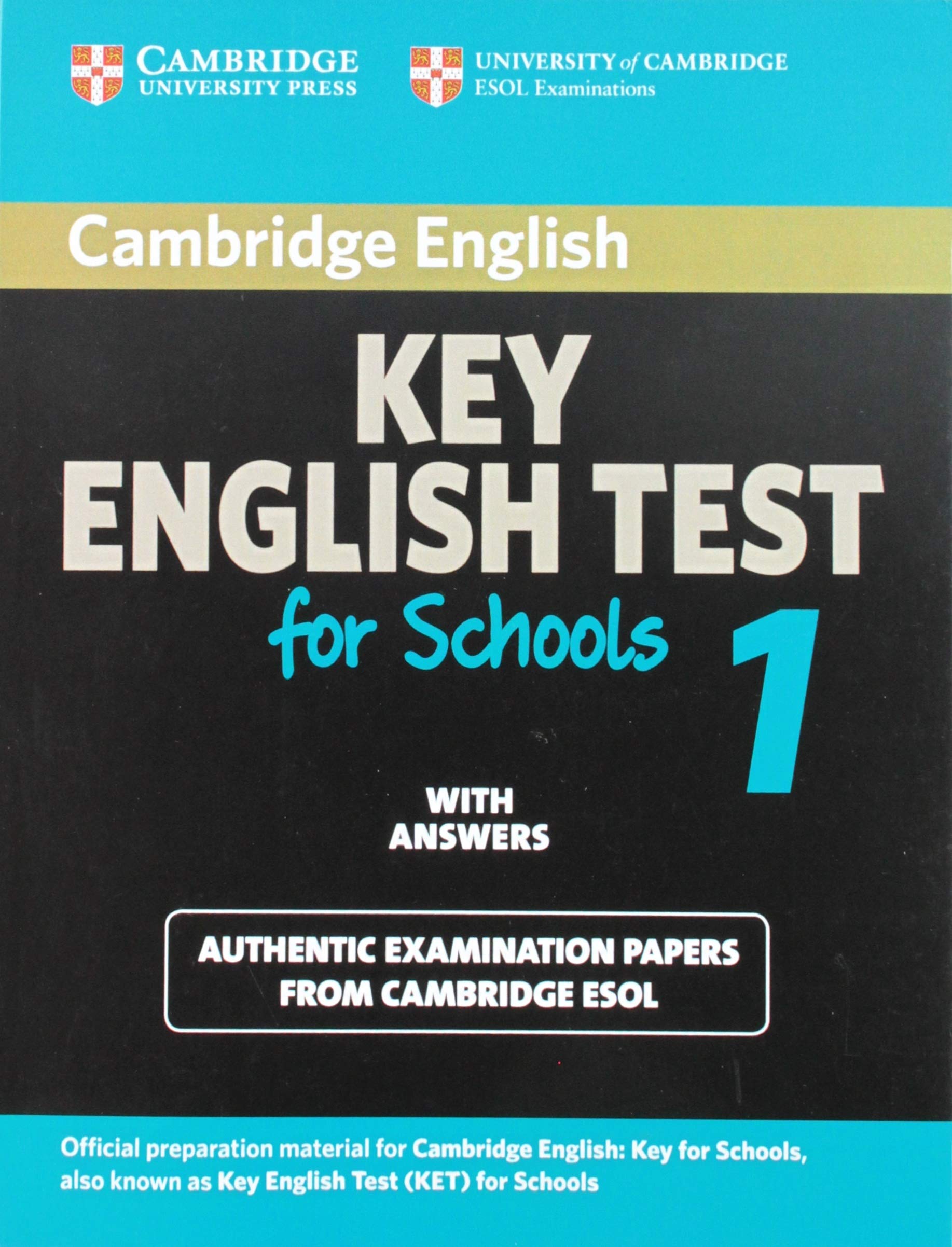 Cambridge Key English Test for Schools 1 Student's Book with answers: Official examination papers from University of Cambridge ESOL Examinations (Cambridge Books for Cambridge Exams) Foreign Languages ​​& Dictionaries