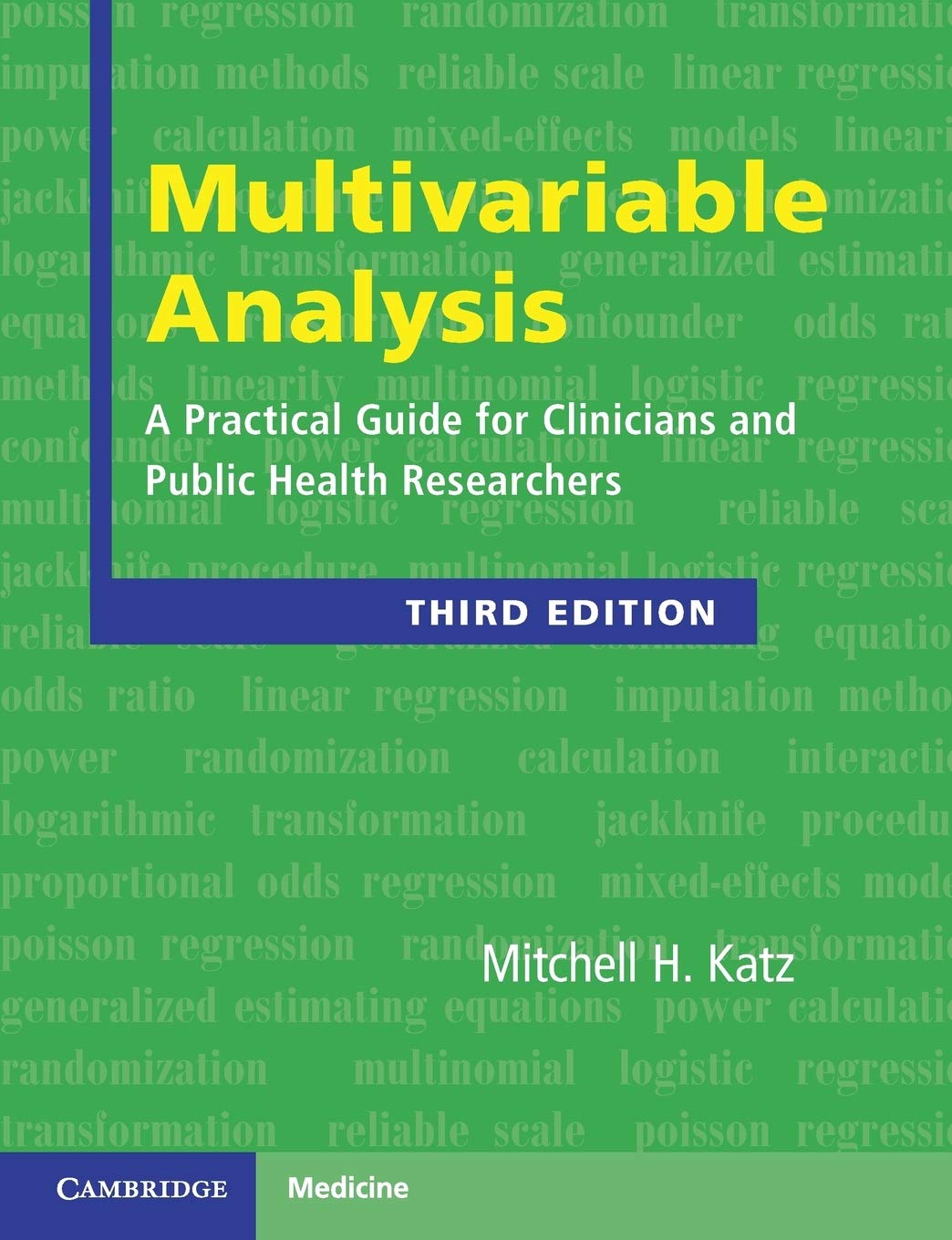 Multivariable Analysis: A Practical Guide for Clinicians and Public Health Researchers Medicine