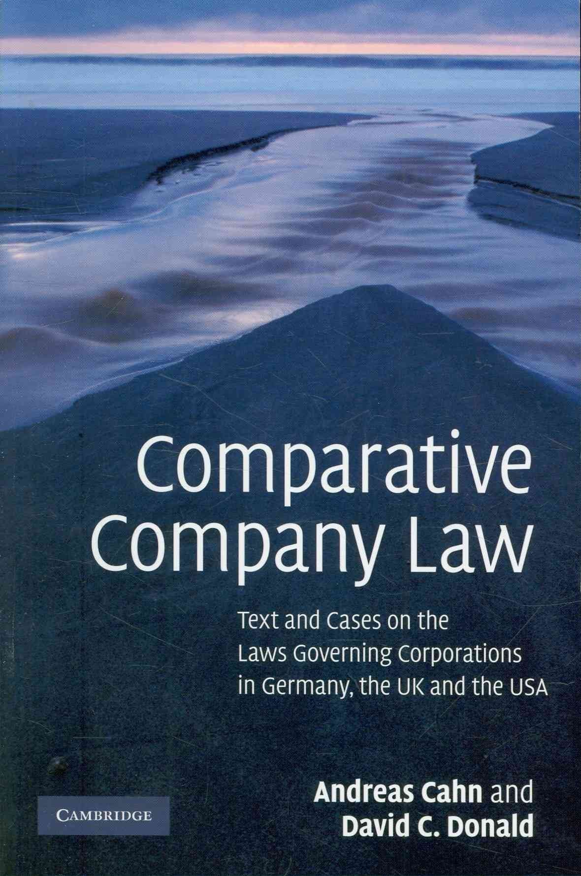 Comparative Company Law: Text and Cases on the Laws Governing Corporations in Germany, the UK and the USA Law