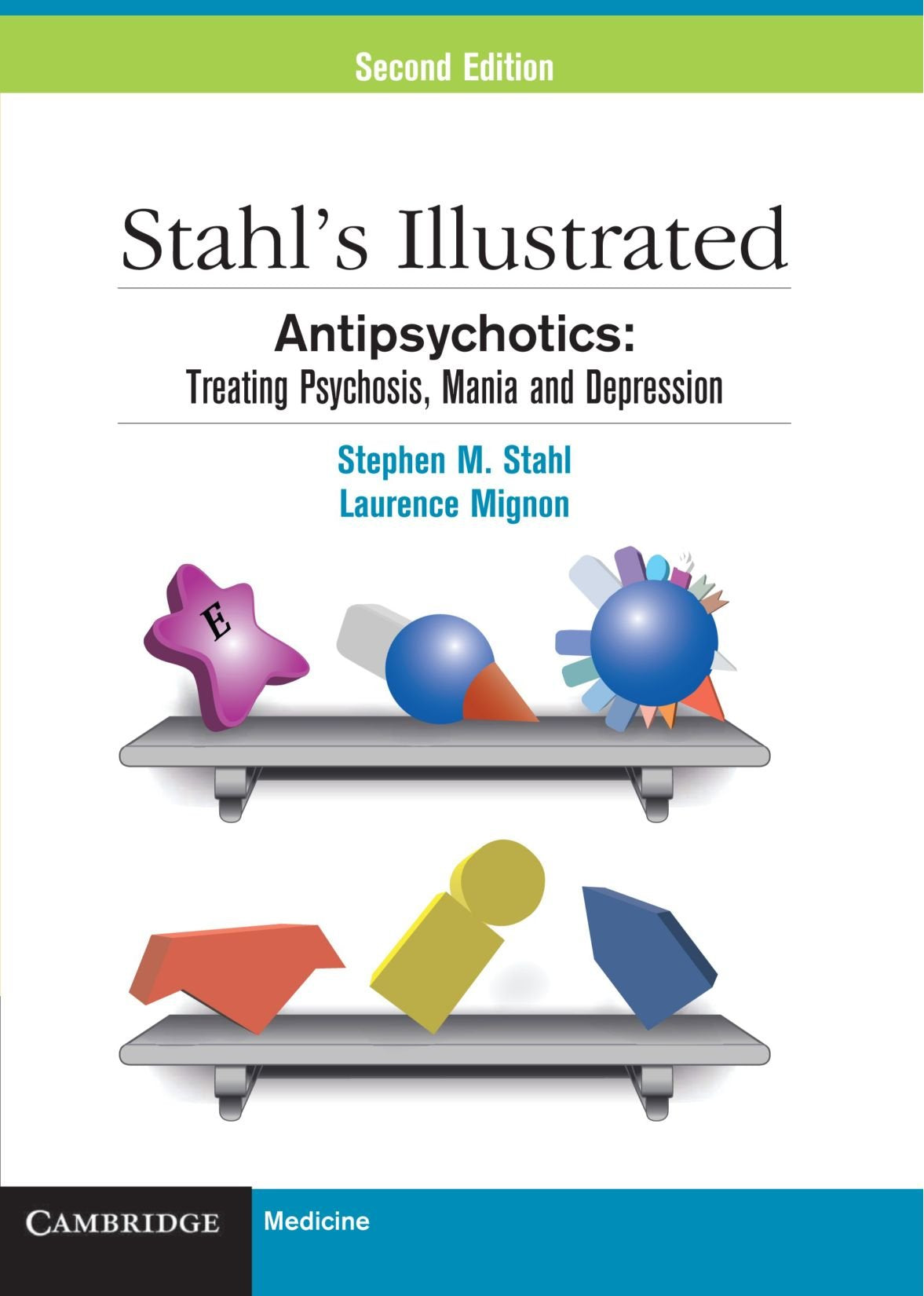 Stahl's Illustrated Antipsychotics: Treating Psychosis, Mania and Depression Medicine