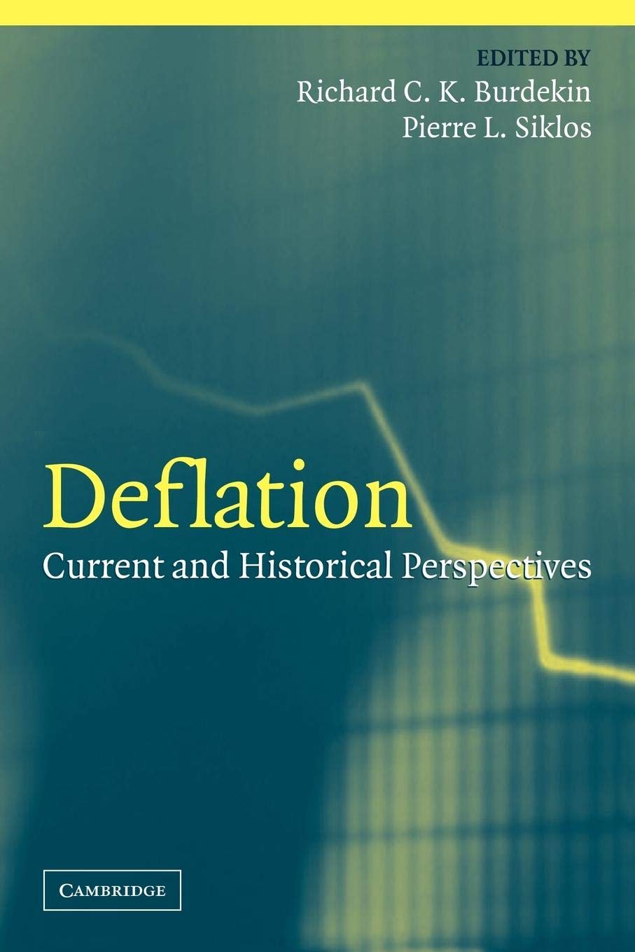 Deflation: Current and Historical Perspectives (Studies in Macroeconomic History) Law