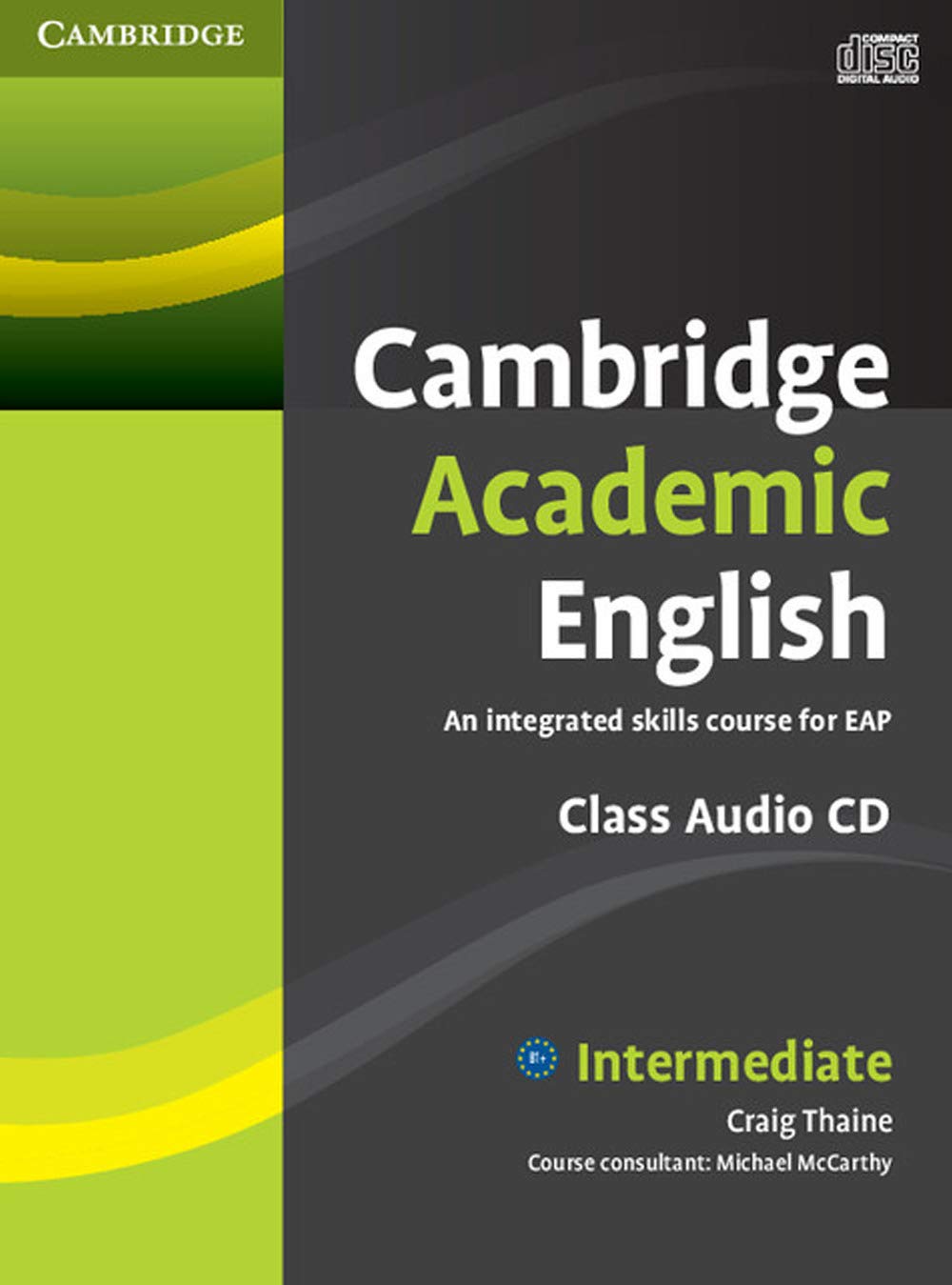 Cambridge Academic English B1+ Intermediate Class Audio CD: An Integrated Skills Course for EAP (Cambridge Academic English Course) Foreign Languages ​​& Dictionaries