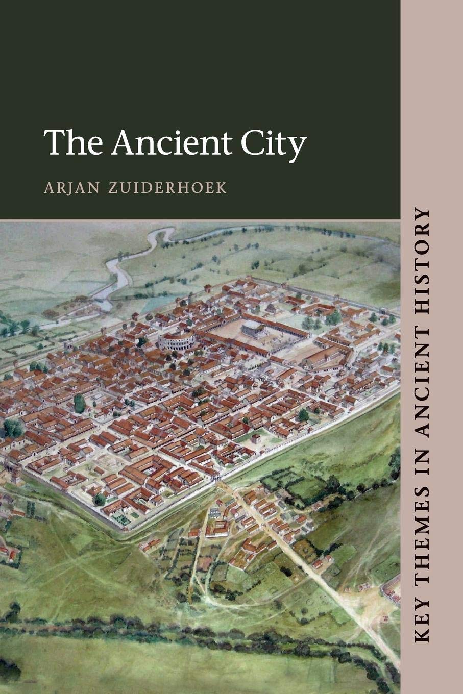 The Ancient City (Key Themes in Ancient History) Social Sciences