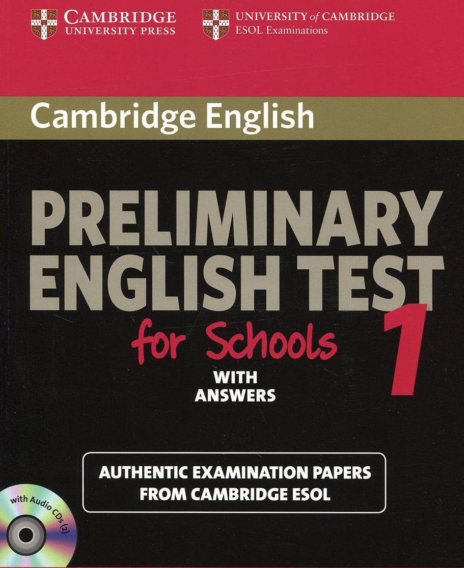 Cambridge Preliminary English Test for Schools 1 Self-Study Pack (Student's Book with Answers with Audio CDs (2)): Official Examination Papers from Un Foreign Languages ​​& Dictionaries